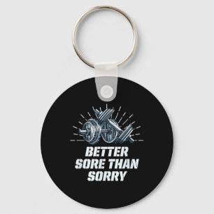 Better Sore Than Sorry Funny Workout Humour Gym Sa Key Ring