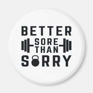 Better Sore Than Sorry Magnet