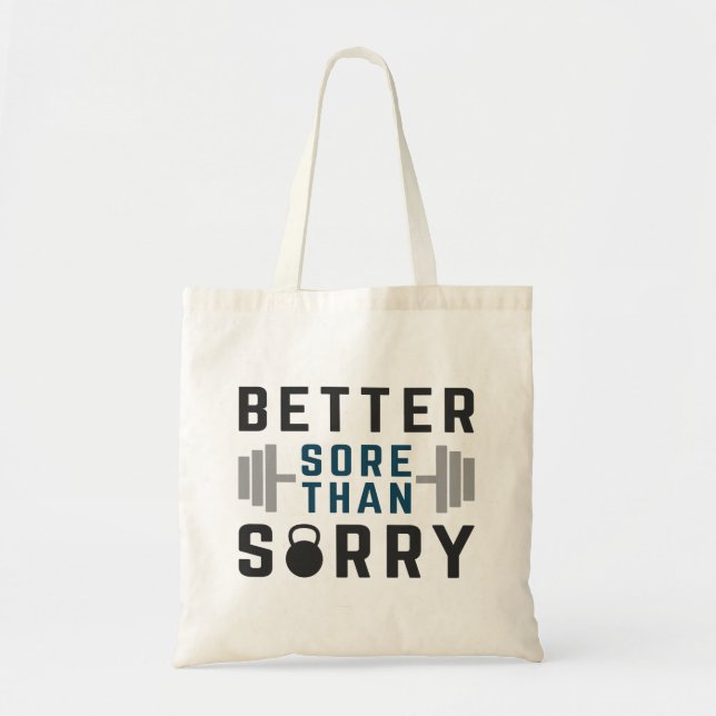 Better Sore Than Sorry Tote Bag (Front)