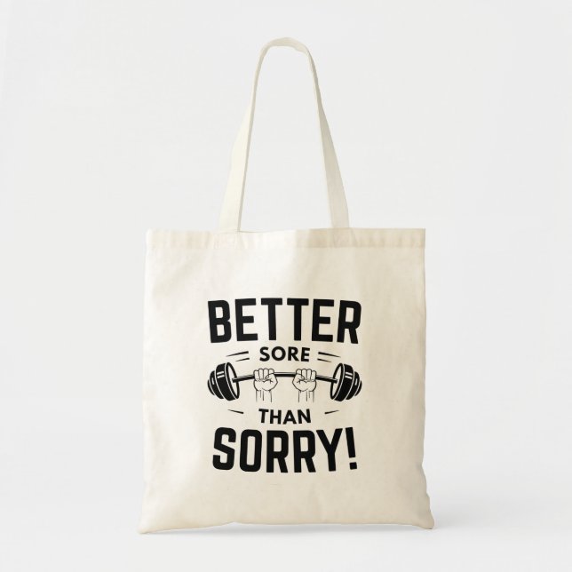 Better Sore Than Sorry Tote Bag (Front)