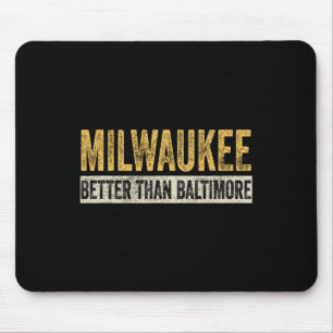 Better Than Baltimore Funny Trump Horrible City Mouse Mat