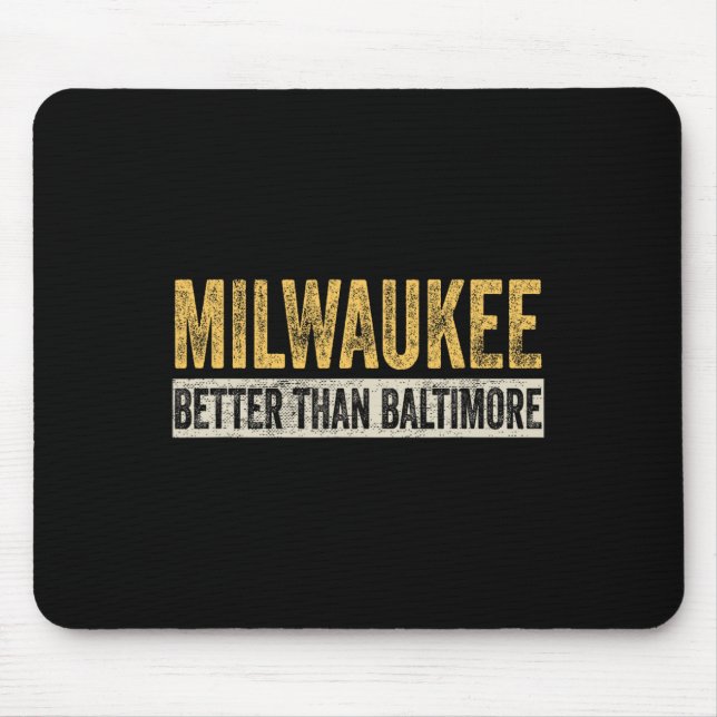 Better Than Baltimore Funny Trump Horrible City  Mouse Mat (Front)