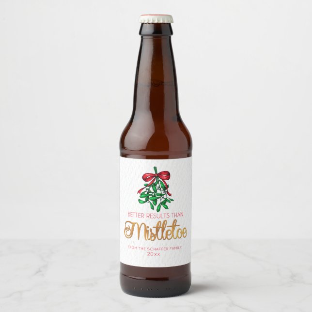 Better Than Mistletoe, Funny Holiday Beer Bottle Label (Front)