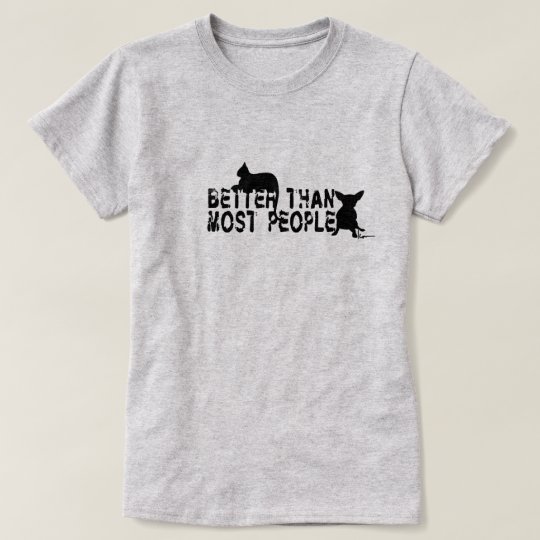 "Better Than Most People" T-Shirt