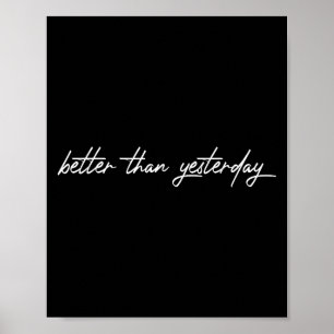Better Than Yesterday Training Workout Running Fit Poster