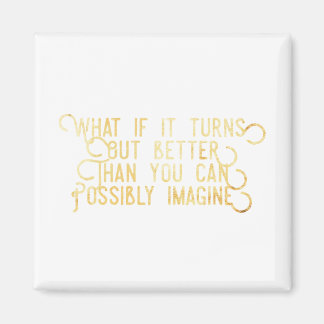 Better Than You Can Possibly Imagine - Magnet