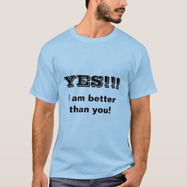 Better Than You T-shirt (Front)