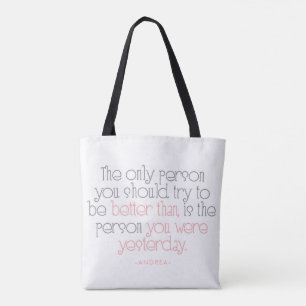 Better Than You Were Yesterday Quote Personalised Tote Bag