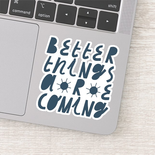 Better Things Are Coming (Detail)