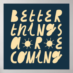 Better Things Are Coming Poster