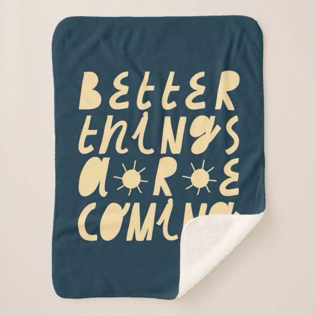Better Things Are Coming Sherpa Blanket (Front)