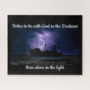 Better to be with God in the Darkness Quote Jigsaw Puzzle