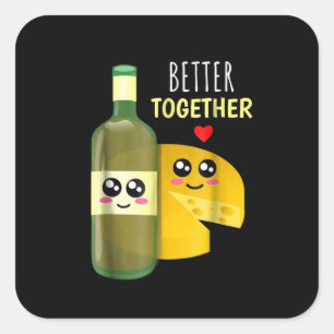 Better Toger - Cute Wine And Cheese Pun Square Sticker