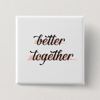 Better Together 15 Cm Square Badge