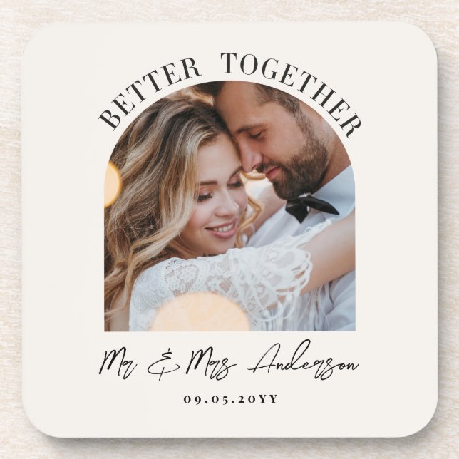Better together arch photo wedding gift home decor coaster (Front)