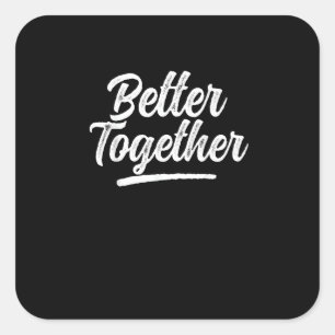 Better Together Best Friend Matching Modern Design Square Sticker