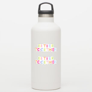 Better Together Best Friends -Cut Vinyl Stickers