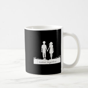 Better Together Bf And Gf Holding Hands  Coffee Mug