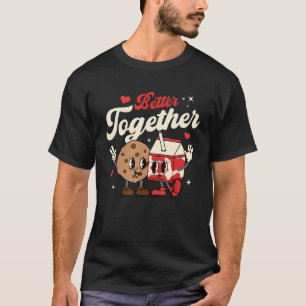 Better Together Cookie Milk Groovy Retro Valentine T-Shirt