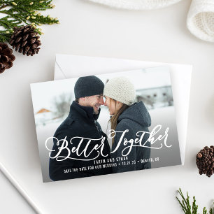 Better Together EDITABLE COLOR Save The Date Card