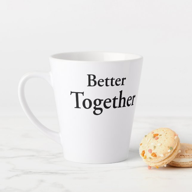 “Better Together” finds true companionship  Latte Mug (In Situ)
