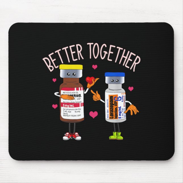 Better Together Haldol Ativan Icu Nurse Valentine  Mouse Mat (Front)