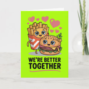 Better Together Hamburger Fries Valentines Day Card
