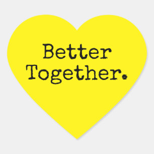 Better Together Love Bright Yellow Heart Sticker
