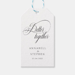 Better Together! Modern, Calligraphy, Wedding  Gift Tags
