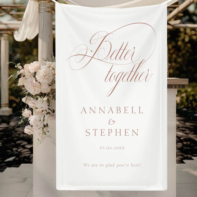 Better Together! Modern, Calligraphy, White Banner ("Better Together!" Modern, Elegant, Calligraphy, White, Wedding Banner with your Name & Date.)
