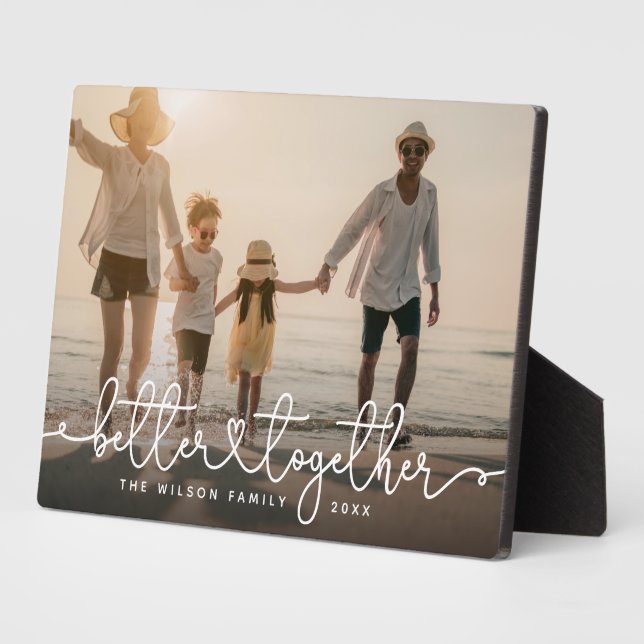 Better Together Modern Script Custom Family Photo Plaque (Side)