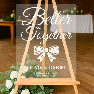 Better Together Modern Wedding Welcome Acrylic Sign