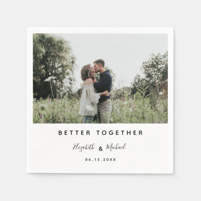Better Together Photo Modern Elegant Simple Script Napkin (Front)