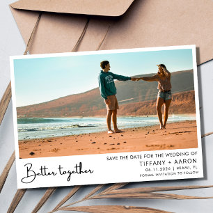 Better Together Photo Wedding  Save The Date