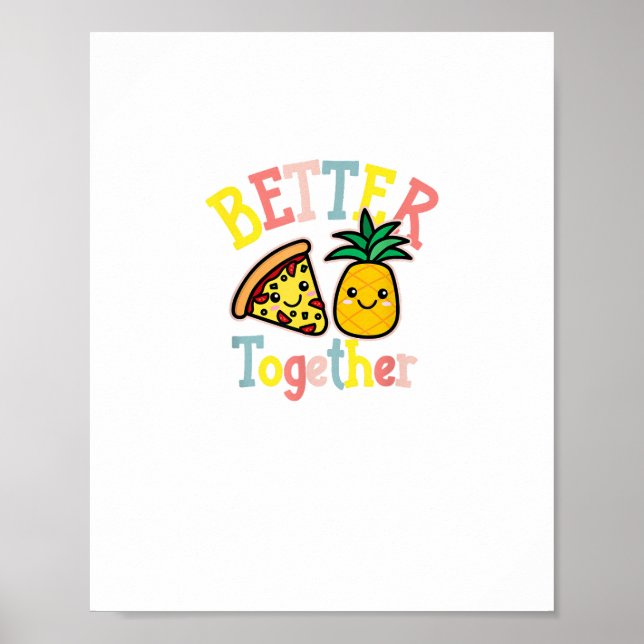 Better Together Pineapple Pizza Funny Couple Kawai Poster (Front)