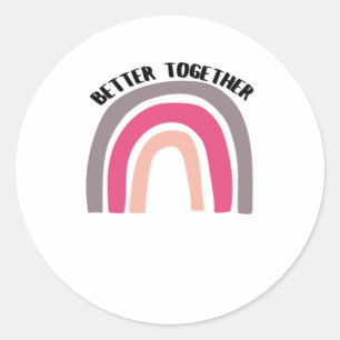Better Together Rainbow Joyful Aesthetic  Classic Round Sticker