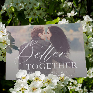 Better together script wedding photo save the date