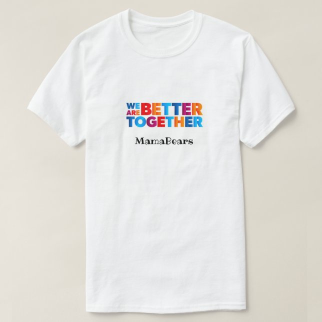 Better Together T-Shirt (Design Front)