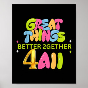 Better Together Together For All Attractive Funny  Poster