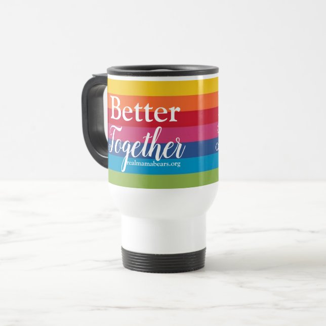 Better Together Travel Mug (Front Left)