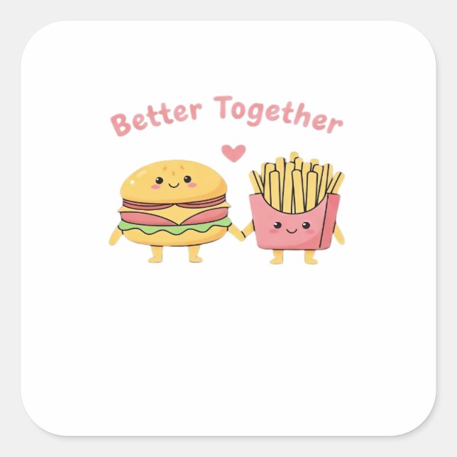 Better Together Valentine Cute Kawaii Burger Fries Square Sticker (Front)