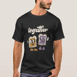 Better Together Valentine Retro Bread Valentine's T-Shirt
