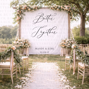Better Together Wedding Backdrop Banner Minimalist Tapestry