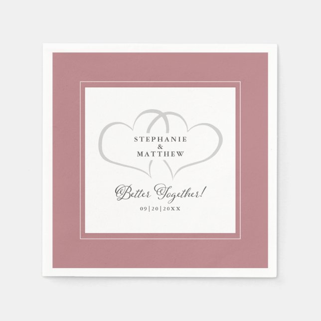 Better Together Wedding Engagement Dusty Rose Pink Napkin (Front)