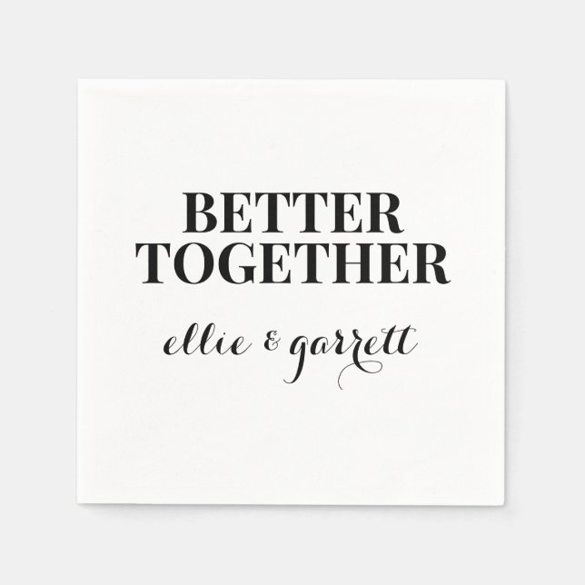better together | Wedding Engagement Party Napkins (Front)