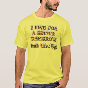 "Better Tomorrow" Cute Design. Buy Now T-Shirt