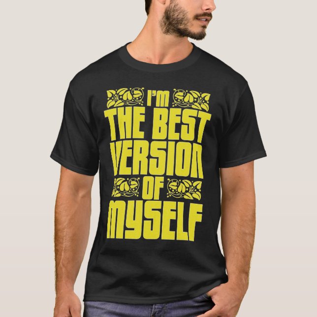 Better Version Of Yourself T-Shirt (Front)