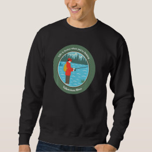 Better When You're Fishing Yellowstone River Pul Sweatshirt
