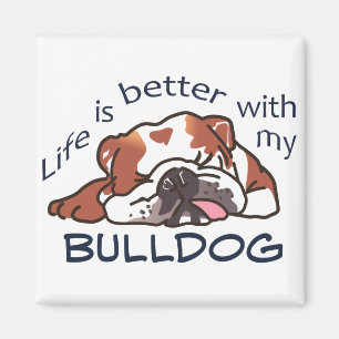 Better With my Bulldog Magnet