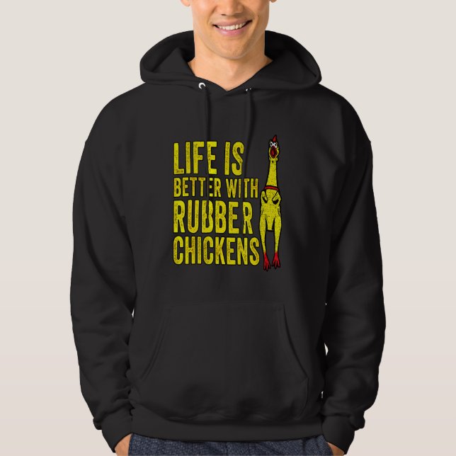 Better With Rubber Chicken   Hoodie (Front)